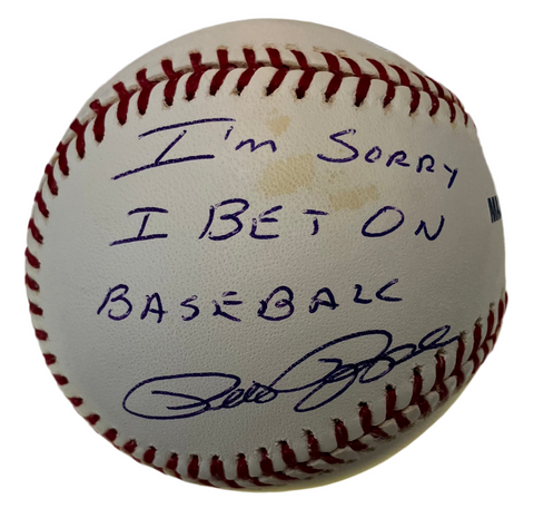Pete Rose Signed Baseball Inscribed “ I’M SORRY I BET ON BASEBALL” JSA COA