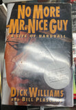 Dick Williams Signed Authentic “No More Mr. Nice Guy” Book