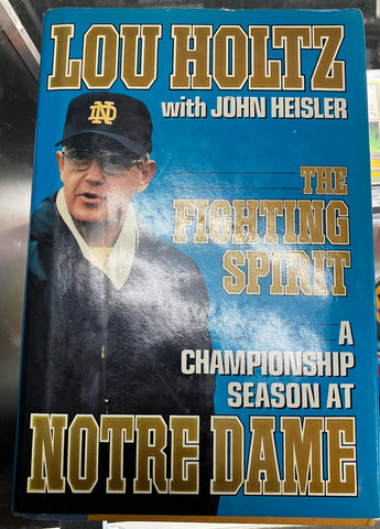 Lou Holtz Signed Authentic "The Fighting Spirit A Championship Season At Norte Dame" Book