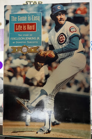 Fergie Jenkins Signed “The Game Is Easy Life Is Hard” Hard Cover Book