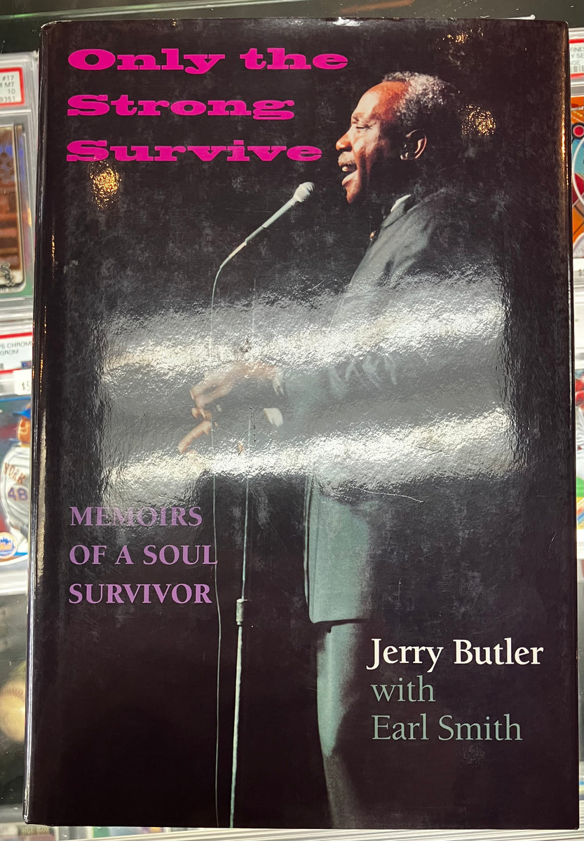 Jerry Butler Signed Authentic “Only The Strong Survive Memories Of A ...