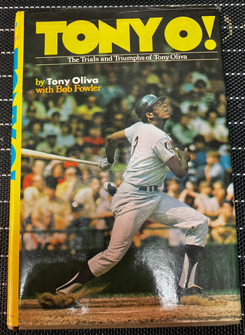 Tony Oliva Signed "TONYO! The Trials and Triumphs of Tony Oliva" By Tony Oliva With Bib Fowler