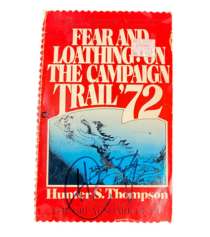 Hunter S. Thompson Signed "Fear and Loathing: On The Campaign Trail '72" Book Cover